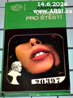 VRAŽDA PRO ŠTĚSTÍ