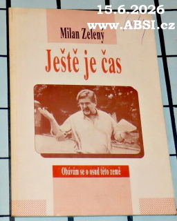 JEŠTĚ JE ČAS - OBÁVÁM SE O OSUD TÉTO ZEMĚ