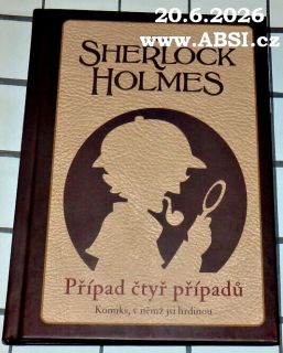 SHERLOCK HOLMES PŘÍPAD ČTYŘ PŘÍPADŮ - KOMIKS, V NĚMŽ JSI HRDINOU