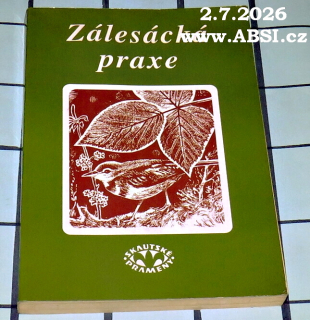 ZÁLESÁCKÁ PRAXE - PRVNÍ KLÍČ K RÍRODĚ