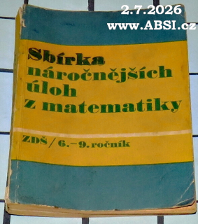 SBÍRKA NÁROČNĚJŠÍCH ÚLOH Z MATEMATIKY ZDŠ 6.-9. ROČNÍK