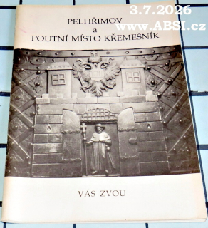 PELHŘIMOV A POUTNÍ MÍSTA KŘEMEŠNÍK VÁS ZVOU
