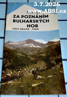 ZA POZNÁNÍM BULHARSKÝCH HOR - ČÁST DRUHÁ - PIRIN