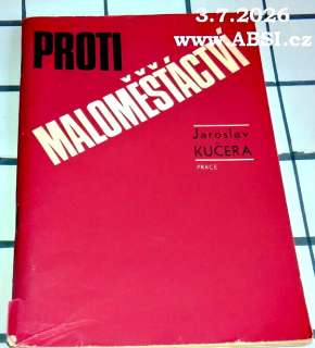 PROTI MALOMĚŠŤÁCTVÍ 