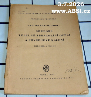SOUDOBÉ TEPELNÉ ZPRACOVÁNÍ OCELI A POVRCHOVÉ KALENÍ - TEORIE A PRAXE