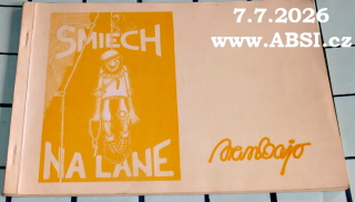 SMIECH NA LANE - ZOBRANÉ HOROLEZECKÉ TÁRANINY A ČMÁRNINY 