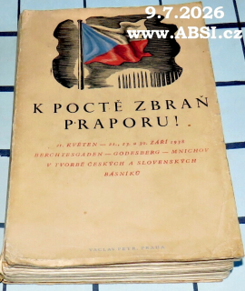 K POCTĚ ZBRAŇ PRAPORU - 21. KVĚTEN, 21., 23. a 30. ZÁŘÍ 1938, BERCHTESGADEN, GODESBERG, MNICHOV V TVORBĚ ČESKÝCH BÁSNÍKŮK 