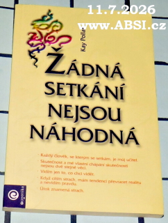 ŽÁDNÁ SETKÁNÍ NEJSOU NÁHODNÁ