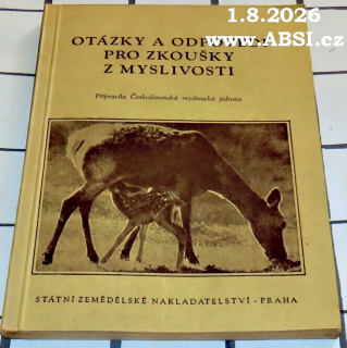OTÁZKY A ODPOVĚDI PRO ZKOUŠKY Z MYSLIVOSTI
