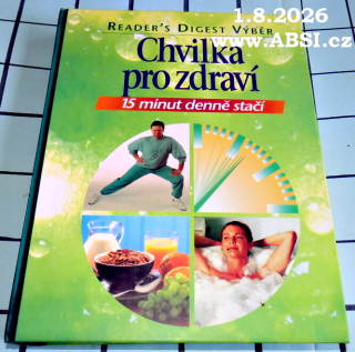 CHVILKA PRO ZDRAVÍ - 15 MINUT DENNĚ STAČÍ