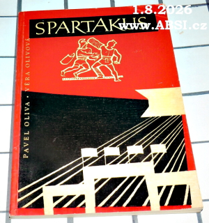 SPARTAKUS - POVSTÁNÍ SPARTAKOVO A SPARTAKOVSKÁ TRADICE