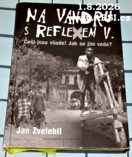 NA VANDRU S REFLEXEM V. - ČEŠI JSOU VŠUDE! JAK SE JIM VEDE?