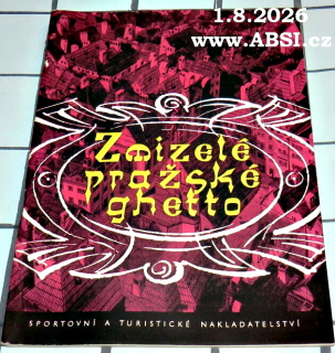 MIZELÉ PRAŽSKÉ GETTO