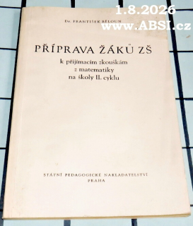 PŘÍPRAVA ŽÁKŮ ZŠ K PŘIJÍMACÍM ZKOUŠKÁM Z MATEMATIKY NA ŠKOLY II. CYKLU