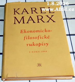 KAREL MARX - EKONOMICKO-FILOZOFICKÉ RUKOPISY Z ROKU 1844