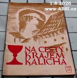 NA CESTY KRAJEM KALICHA - TÁBOR A OKOLÍ