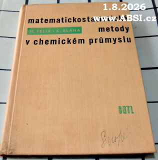 MATEMATICKOSTATISTICKÉ METODY V CHEMICKÉM PRŮMYSLU
