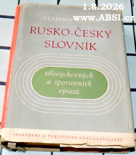 RUSKO-ČESKÝ SLOVNÍK TĚLOVÝCHOVNÝCH A SPORTOVNÍCH VÝRAZŮ