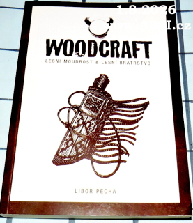 WOODCRAFT - LESNÍ MOUDROST A LESNÍ BRATRSTVO
