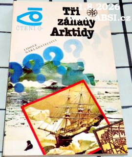 TŘI ZÁHADY ARKTIDY - ČTENÍ O ...