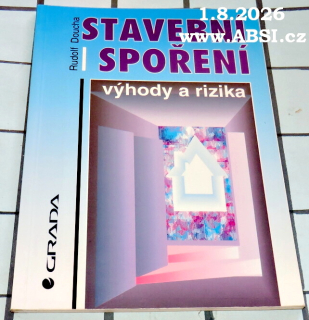 STAVEBNÍ  SPOŘENÍ VÝHODY A RIZIKA