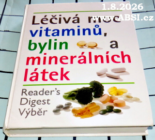 LÉČIVÁ MOC VITAMÍNŮ, BYLIN A MINERÁLNÍCH LÁTEK 