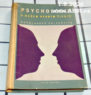 PSYCHOLOGIE V NAŠEM DENNÍM ŽIVOTĚ - ROZHLASOVÁ UNIVERSITA