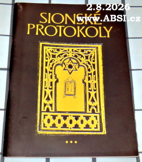SIONSKÉ PROTOKOLY - PROTOKOLY ZE SCHROMÁŽDĚNÍ SIONSKÝCH MUDRCŮ