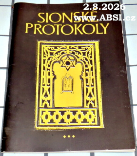 SIONSKÉ PROTOKOLY - PROTOKOLY ZE SCHROMÁŽDĚNÍ SIONSKÝCH MUDRCŮ