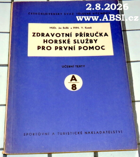 ZDRAVOTNÍ PŘÍRUČKA HORSKÉ SLUŽBY PRO PRVNÍ POMOC - UČEBNÍ TEXTY A/8
