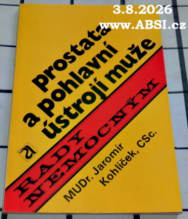 PROSTATA A POHLAVNÍ ÚSTROJÍ MUŽE - RADY NEMOCNÝM