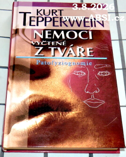 NEMOCI VYČTENÉ Z TVÁŘE - PATOFYZIOGNOMIE