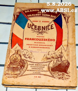 UČEBNICE JAZYKA FRANCOUZSKÉHO - MLUVNICE, PRAKTICKÉ ROZHOVORY A KORESPONDENCE