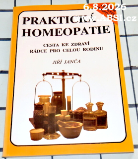 PRAKTICKÁ HOMEOPATIE CESTA KE ZDRAVÍ - RÁDCE PRO CELOU RODINU