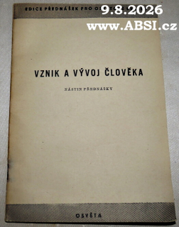 VZNIK A VÝVOJ ČLOVĚKA - NÁSTIN PŘEDNÁŠKY