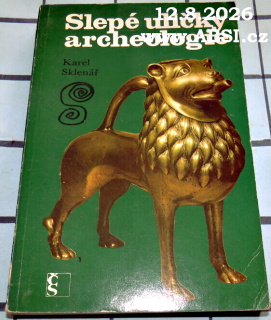 SLEPÉ ULIČKY ARCHEOLOGIE