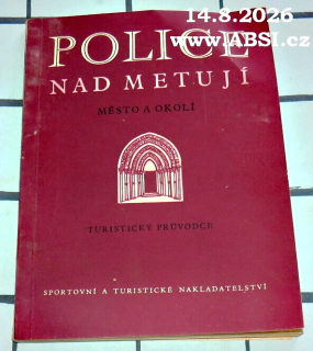 POLICE NAD METUJÍ - MĚSTO A OKOLÍ