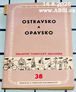 OSTRAVSKO A OPAVSKO - OBLASTNÍ TURISTICKÝ PRŮVODCE č. 38