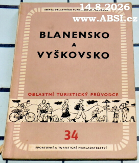 BLANENSKO A VYŠKOVSKO - OBLASTNÍ TURISTICKÝ PRŮVODCE č. 34