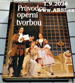OPERA - PRŮVODCE OPERNÍ TVORBOU