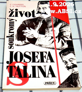 SOUKROMÝ ŽIVOT JOSEFA STALINA