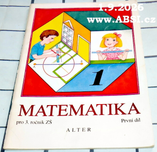 MATEMATIKA PRO 3. ROČNÍK ZŠ - PRVNÍ DÍL