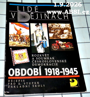 LIDÉ V DĚJINÁCH OBDOBÍ 1918-1945 - DĚJEPIS PRO DRUHÝ STUPEŇ ZŠ