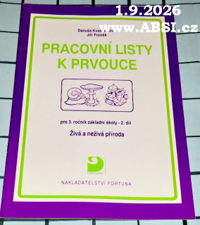 PRACOVNÍ LISTY K PRVOUCE PRO 3. ROČNÍK ZŠ - díl 2. - ŽIVÁ A NEŽIVÁ PŘÍRODA