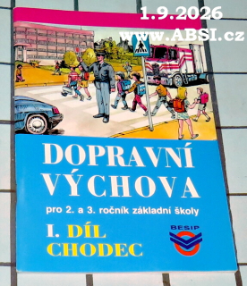 DOPRAVNÍ VÝCHOVA PRO 2 a 3. ROČNÍK ZŠ - I.díl CHODEC