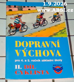 DOPRAVNÍ VÝCHOVA PRO 2 a 3. ROČNÍK ZŠ - II.díl CYKLISTA