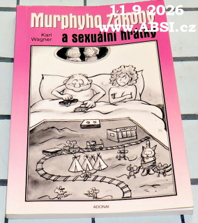 MARPHYHO ZÁKONY A SEXUÁLNÍ HRÁDKY