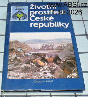ŽIVOTNÍ PROSTŘEDÍ ČESKÉ REPUBLIKY - VÝVOJ A STAV DO KONCE ROKU 1989