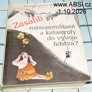ZASÁHLI MIMOZEMŠŤANÉ A KATASTROFY DON VÝVOJE LIDSTVA ?
