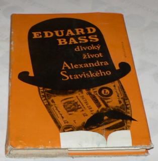 DIVOKÝ ŽIVOT ALEXANDRA STAVISKÉHO